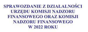 Read more about the article Sprawozdanie roczne KNF za 2022 r. już dostępne